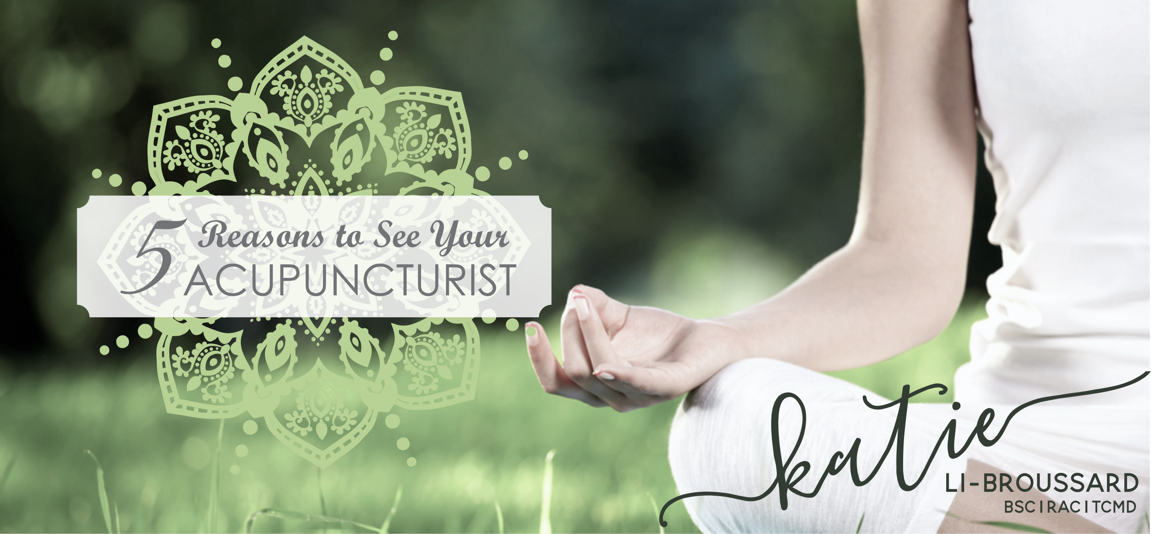 5 Reasons to See Your Acupuncturist